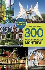 E-Book (pdf) 300 raisons d'aimer Montréal (NE) von Bouchard Claire Bouchard