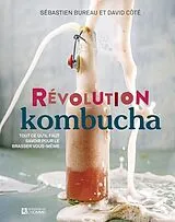 Broschiert Révolution Kombucha von Sébastien; Côté, David Bureau