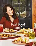 E-Book (epub) Fast food santé von O'Gleman Genevieve O'Gleman