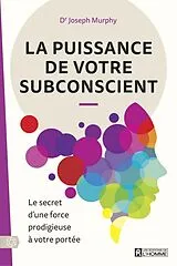 Broschiert La puissance de votre subsconcient von Joseph Murphy