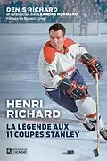 E-Book (epub) Henri Richard, La légende aux 11 Coupes Stanley von Normand Leandre Normand