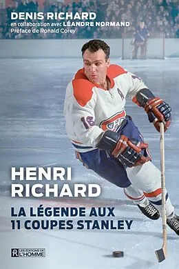 E-Book (epub) Henri Richard, La légende aux 11 Coupes Stanley von Normand Leandre Normand