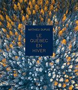 Livre Relié Le Québec en hiver de Mathieu Dupuis