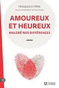 E-Book (epub) Amoureux et heureux malgré nos différences von Duval France Duval, St Pere Francois St Pere