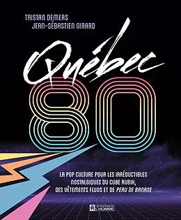 E-Book (pdf) Québec 80 von Demers Tristan Demers, Girard Jean-Sebastien Girard
