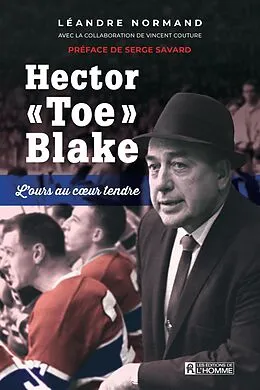 E-Book (epub) Hector «Toe» Blake von Normand Leandre Normand, Couture Vincent Couture