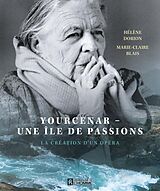 eBook (epub) Yourcenar - Une Île de passions de Blais Marie-Claire Blais, Dorion Helene Dorion
