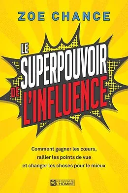 E-Book (epub) Le superpouvoir de l'influence von Chance Zoe Chance