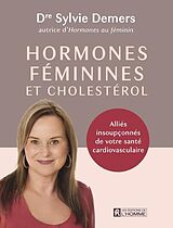 Broché Hormones féminines et cholestérol de Sylvie Demers