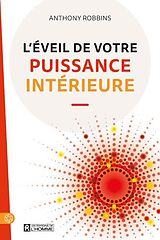 Broché L'éveil de votre puissance intérieur de Anthony Robbins