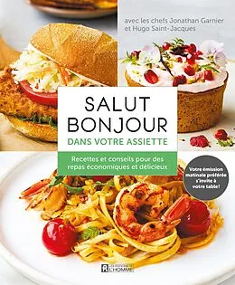 ePUB Salut Bonjour dans votre assiette von Garnier Jonathan Garnier, Saint-Jacques Hugo Saint-Jacques