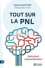 Broché Tout sur la PNL : outils d'éveil et de transformation de Nicolas Beffort