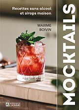 Broché Mocktails : recettes sans alcool et sirops maison de Maxime Boivin