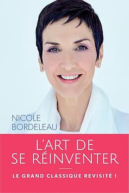 Broché L'Art de Se Reinventer de Nicole Bordeleau