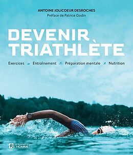 Broché Devenir triathlete de Jolicoeur Desroches Antoine