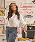 E-Book (epub) L'amour est dans l'air Fryer von Diaz Alexandra Diaz