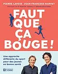 E-Book (epub) Faut que ça bouge ! von Harvey Jean-Francois Harvey, Lavoie Pierre Lavoie