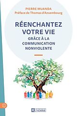 Broché Reenchantez Votre VIe Grace a la Communication Nonviolente de Pierre Muanda