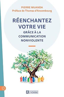 Broché Reenchantez Votre VIe Grace a la Communication Nonviolente de Pierre Muanda