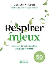 Broschiert Respirer mieux : le secret de votre équilibre physique et mental von Julien Fatisson
