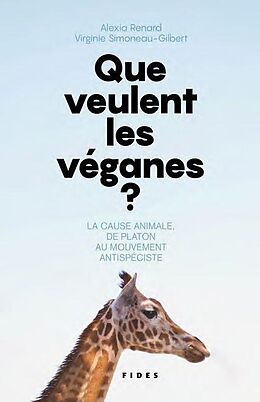 Broché Que veulent les véganes ? de Alexia; Simoneau-Gilbert, Virginie Renard