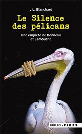 Broschiert Le silence des pélicans von J. L. Blanchard