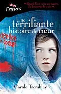E-Book (pdf) Une terrifiante histoire de coeur von Carole Tremblay