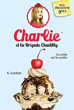 E-Book (pdf) Charlie et la brigade Chantilly 1 von Lambert Karine Lambert