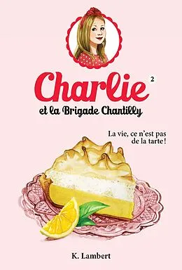 E-Book (pdf) Charlie et la brigade Chantilly 2 von Lambert Karine Lambert