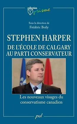 E-Book (pdf) Stephen Harper et l'Ecole de Calgary au parti conservateur von Frederic Boily Frederic Boily