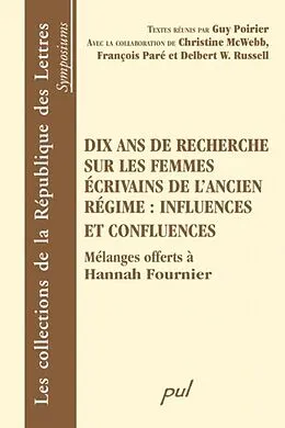 PDF Dix ans de recherche sur les femmes ecrivains de l'ancien... von Guy Poirier Guy Poirier