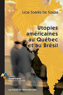 E-Book (pdf) Utopies americaines au Quebec et Bresil von Soares de Souza Licia Soares de Souza Licia