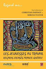 eBook (pdf) Les jeunesses au travail : regards croises France-Quebec de Papinot Papinot