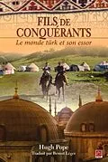 E-Book (pdf) Fils de conquerants : Le monde Turk et son essor von Hugh Pope