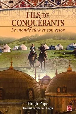 E-Book (pdf) Fils de conquerants : Le monde Turk et son essor von Hugh Pope