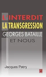 E-Book (pdf) L'interdit la transgression Georges Bataille et nous von Jacques Patry Jacques Patry