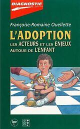 eBook (pdf) L'adoption: acteurs et enjeux autour de ... de Francoise-Romaine Ouellette Francoise-Romaine Ouellette