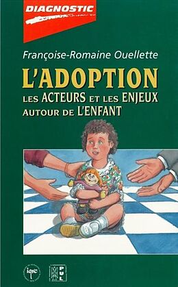 eBook (pdf) L'adoption: acteurs et enjeux autour de ... de Francoise-Romaine Ouellette Francoise-Romaine Ouellette