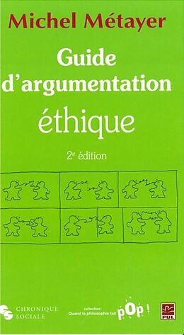 E-Book (pdf) Guide d'argumentation ethique 2e edition von Michel Metayer Michel Metayer