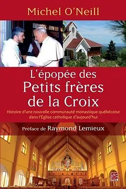 E-Book (pdf) L'epopee des Petits freres de la Croix von Michel O'Neill Michel O'Neill