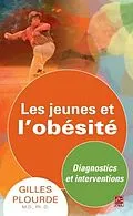 E-Book (pdf) Les jeunes et l'obesite von Gilles Plourde Gilles Plourde