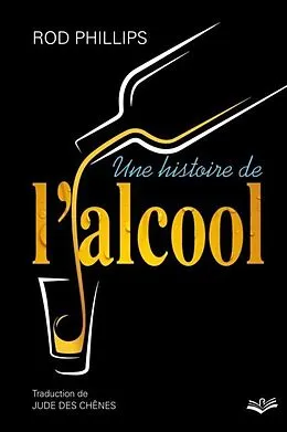 E-Book (pdf) Une histoire de l'alcool von Rod Phillips Rod Phillips