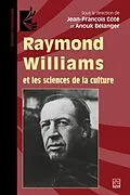PDF Raymond Williams et les sciences de la culture von Jean-Francois Cote Jean-Francois Cote