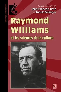 PDF Raymond Williams et les sciences de la culture von Jean-Francois Cote Jean-Francois Cote