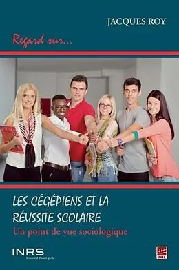 E-Book (pdf) Les cegepiens et la reussite scolaire von Jacques Roy Jacques Roy