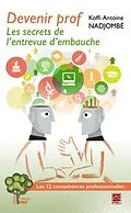 E-Book (pdf) Devenir prof Les secrets de l'entretien d'embauche von Koffi Antoine Nadjombe Koffi Antoine Nadjombe
