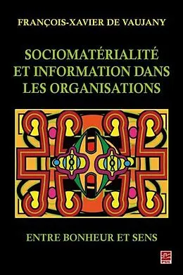 E-Book (pdf) Sociomaterialite et information dans les organisations von Francois-Xavier de Vaujany Francois-Xavier de Vaujany