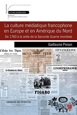 eBook (pdf) Culture mediatique francophone en Europe et en Amerique du Nord de Guillaume Pinson Guillaume Pinson