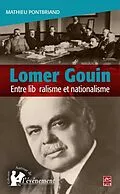 E-Book (pdf) Lomer Gouin : Entre liberalisme et nationalisme von Mathieu Pontbriand Mathieu Pontbriand