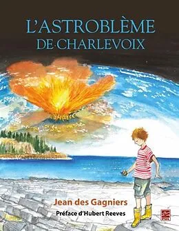 E-Book (pdf) L'astrobleme de Charlevoix von Jean des Gagniers Jean des Gagniers